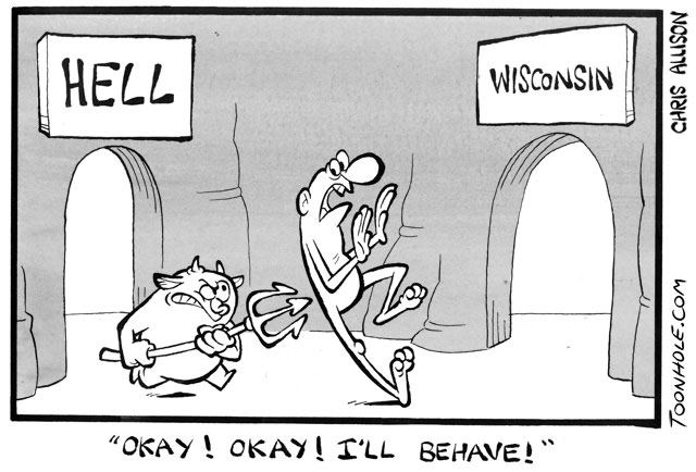 Hell or Wisconsin?