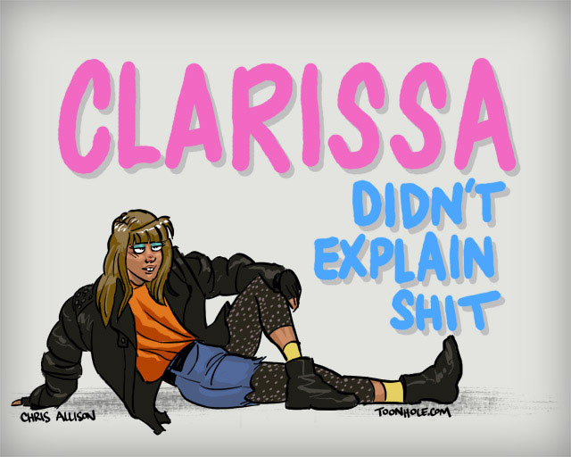 Clarissa Didn’t Explain Shit